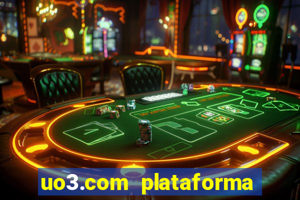 uo3.com plataforma de jogos