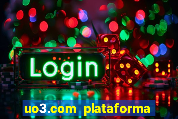 uo3.com plataforma de jogos