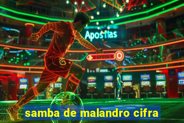 samba de malandro cifra