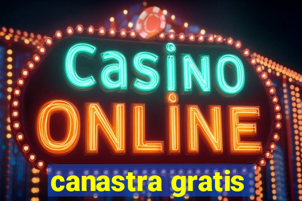 canastra gratis