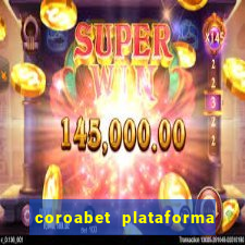 coroabet plataforma de jogos