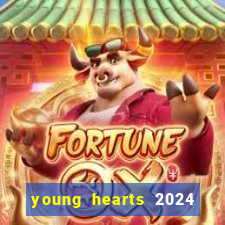 young hearts 2024 assistir online