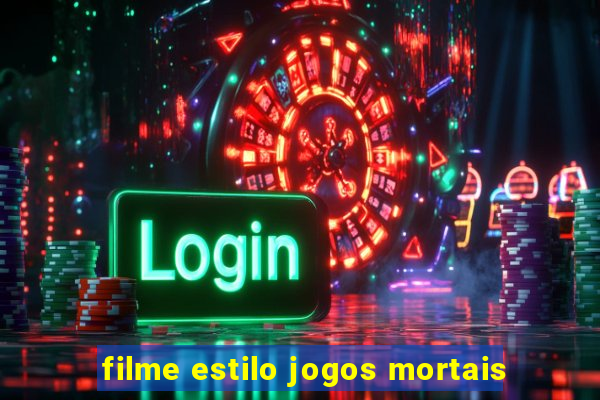 filme estilo jogos mortais