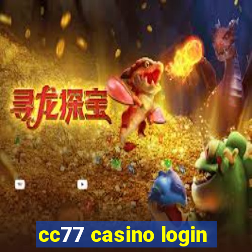 cc77 casino login