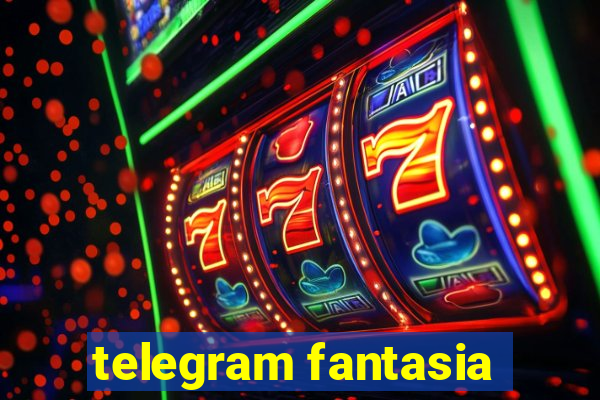 telegram fantasia