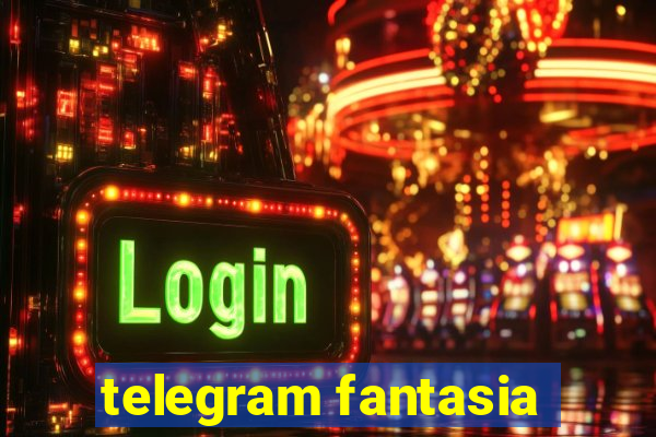 telegram fantasia