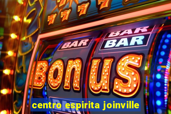 centro espirita joinville