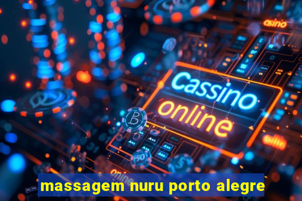 massagem nuru porto alegre