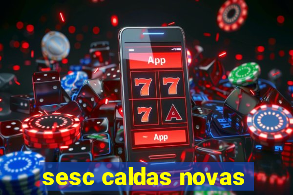 sesc caldas novas