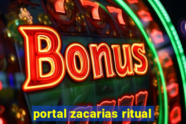 portal zacarias ritual