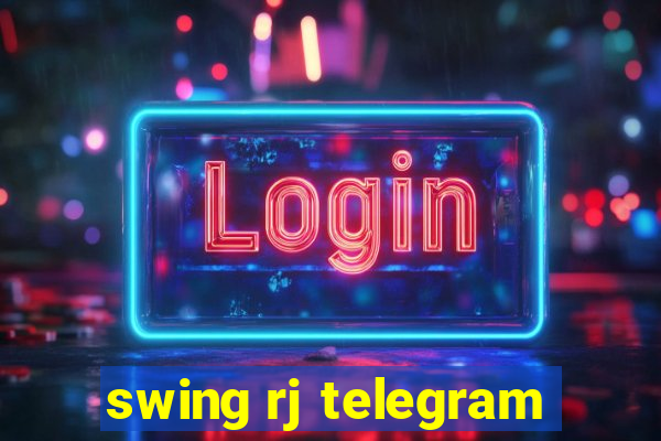 swing rj telegram