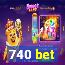 740 bet