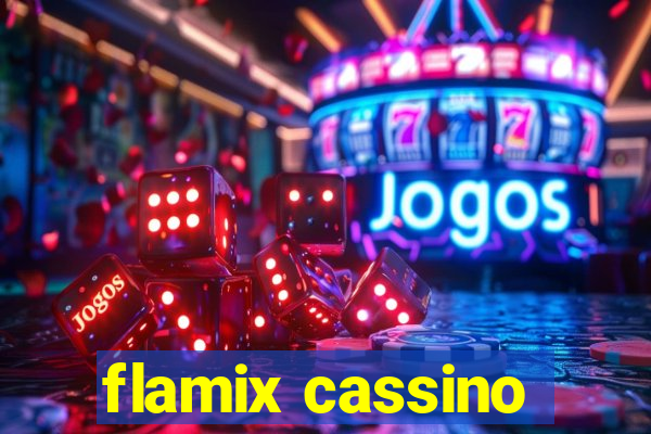 flamix cassino