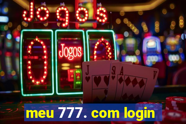 meu 777. com login