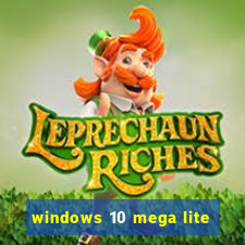 windows 10 mega lite