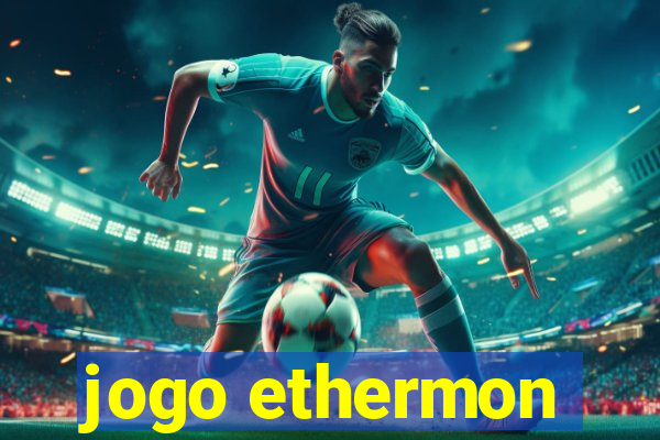 jogo ethermon