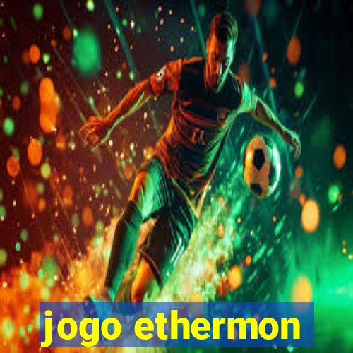 jogo ethermon