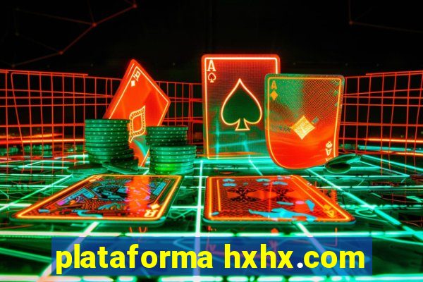 plataforma hxhx.com