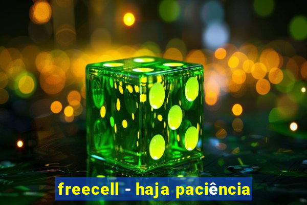 freecell - haja paciência