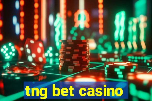 tng bet casino