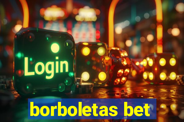 borboletas bet