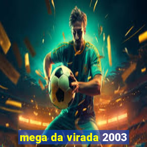 mega da virada 2003