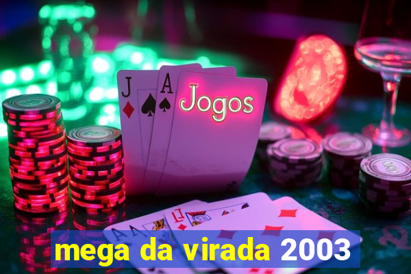 mega da virada 2003