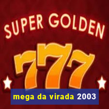 mega da virada 2003