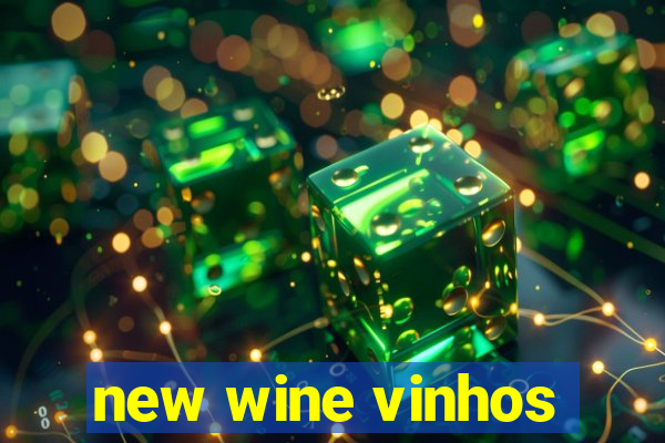 new wine vinhos