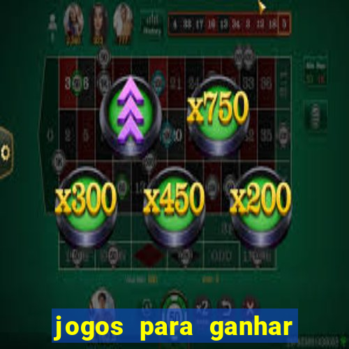 jogos para ganhar dinheiro no cadastro