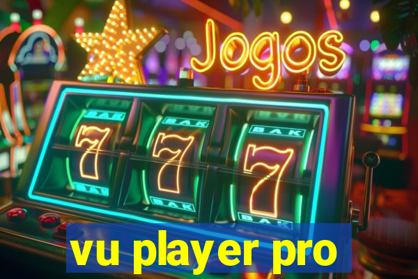 vu player pro