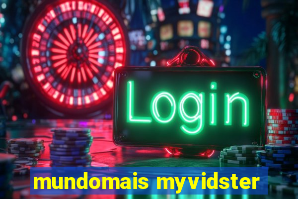 mundomais myvidster