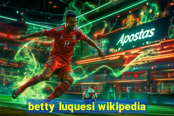 betty luquesi wikipedia