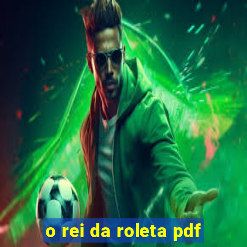 o rei da roleta pdf