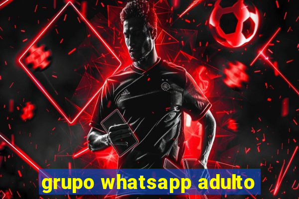 grupo whatsapp adulto