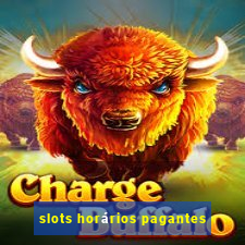 slots horários pagantes