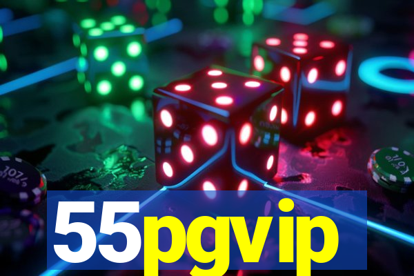 55pgvip