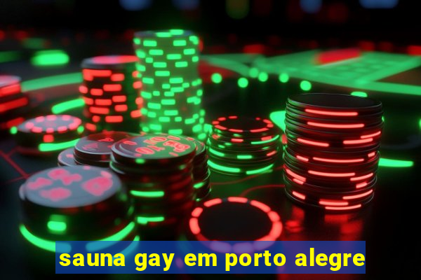 sauna gay em porto alegre