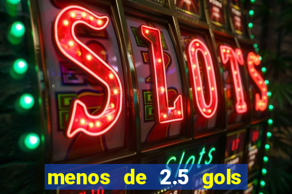 menos de 2.5 gols o que significa