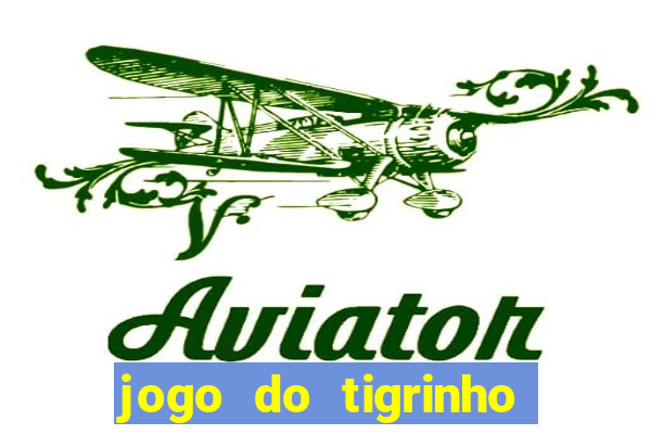 jogo do tigrinho teste gratis