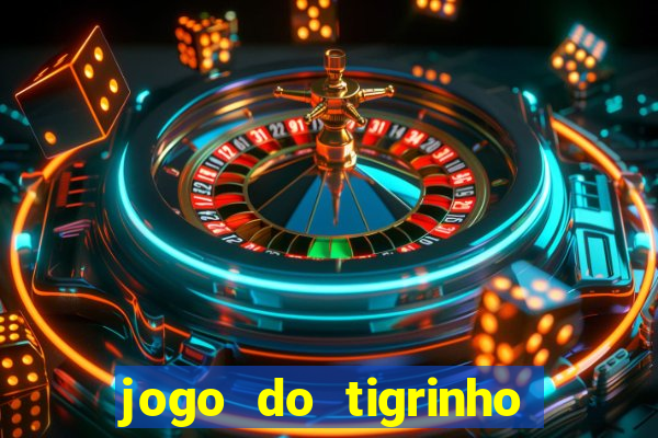 jogo do tigrinho teste gratis