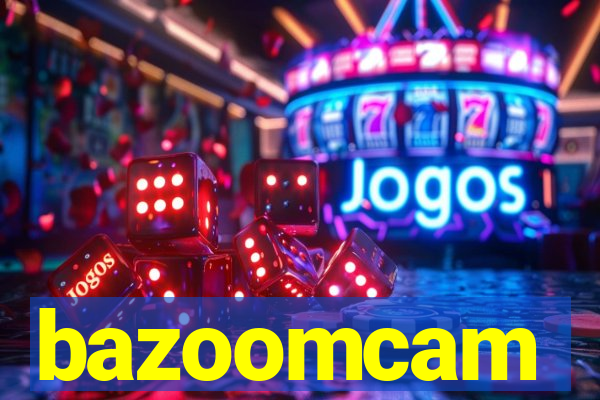 bazoomcam