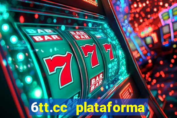 6tt.cc plataforma de jogos