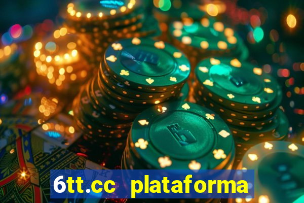 6tt.cc plataforma de jogos