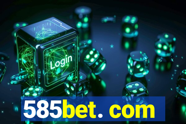 585bet. com