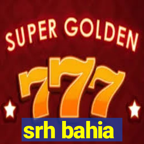 srh bahia