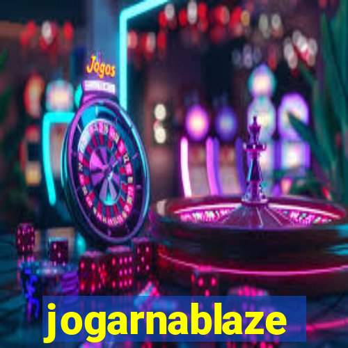 jogarnablaze