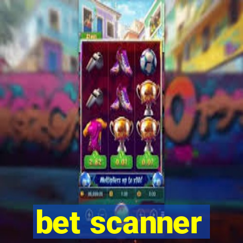 bet scanner