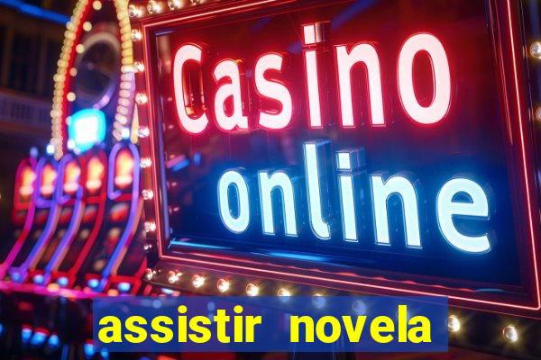 assistir novela alma gemea todos os capitulos