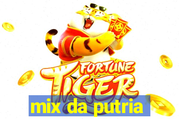 mix da putria